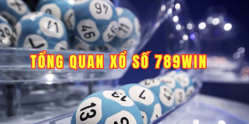 Giới thiệu đôi nét xố số 789win